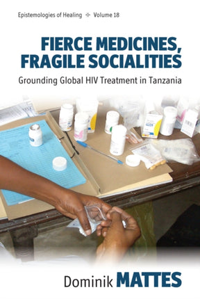 Fierce Medicines, Fragile Socialities: Grounding