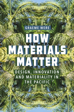 How Materials Matter: Design, Innovation and