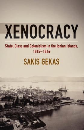 Xenocracy: State, Class, and Colonialism in the