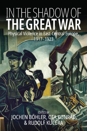 In the Shadow of the Great War: Physical Violence