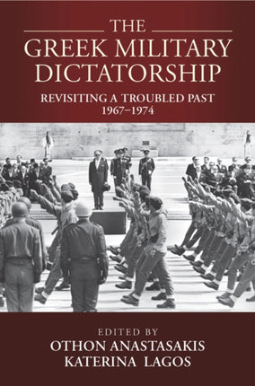 The Greek Military Dictatorship: Revisiting a
