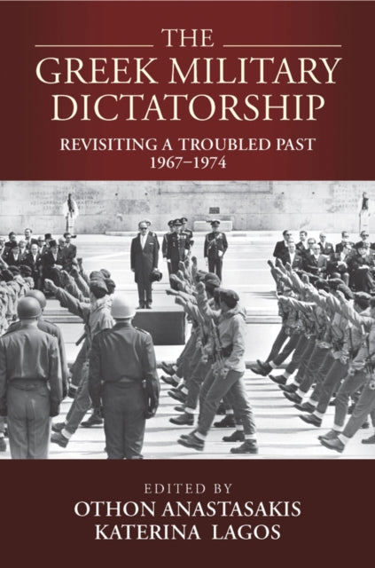 The Greek Military Dictatorship: Revisiting a