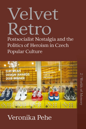 Velvet Retro: Postsocialist Nostalgia and the