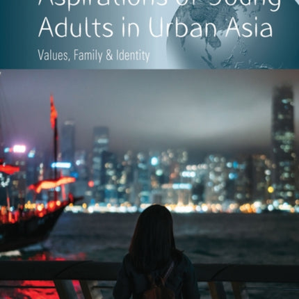 Aspirations of Young Adults in Urban Asia: