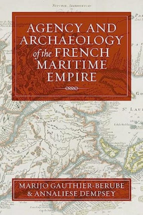 Agency and Archaeology of the French Maritime