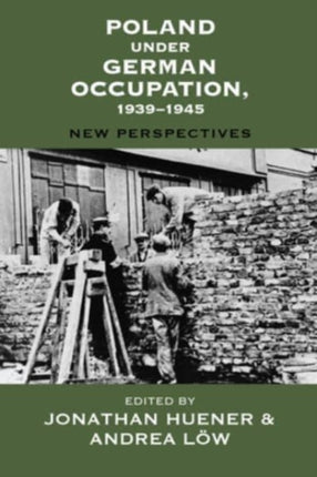 Poland under German Occupation, 1939-1945: New