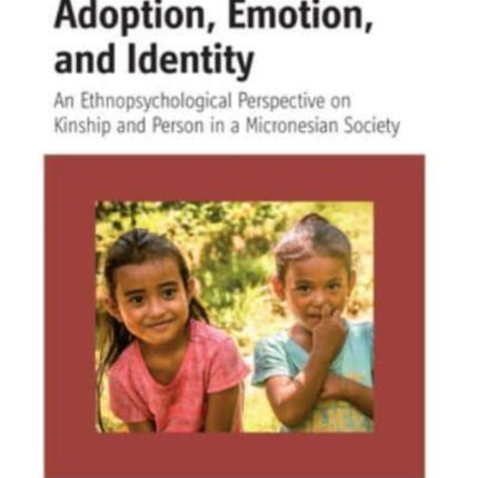 Adoption, Emotion, and Identity: An