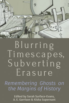 Blurring Timescapes Subverting Erasure