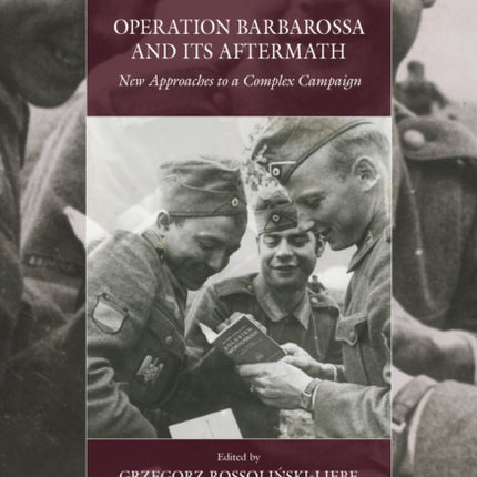 Operation Barbarossa and its Aftermath
