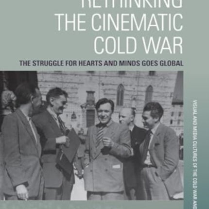 Rethinking the Cinematic Cold War