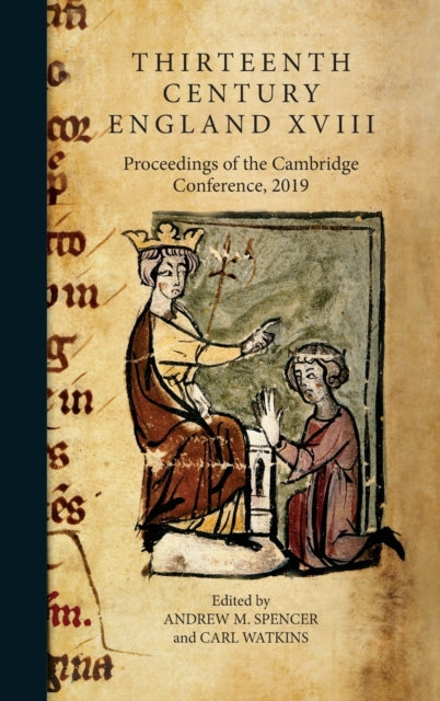 Thirteenth Century England XVIII: Proceedings of the Cambridge Conference, 2019