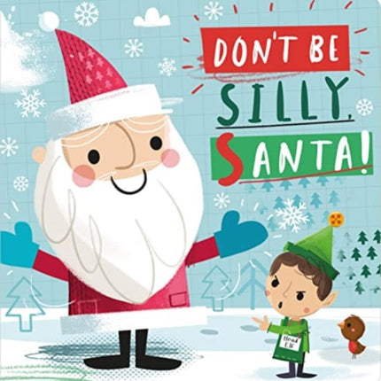 Don't Be Silly, Santa!