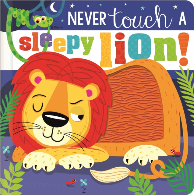 Never Touch a Sleepy Lion!: Never Touch a Sleepy Lion!