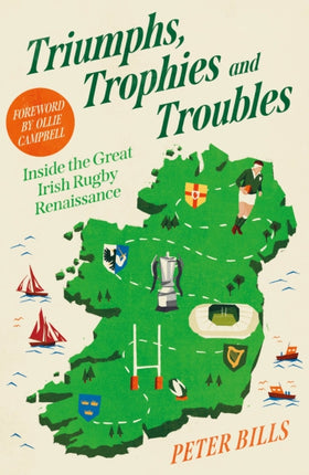 Triumphs Trophies and Troubles