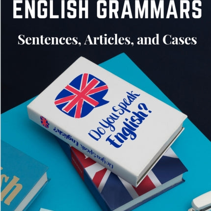 The Grammar of English Grammars: Sentences,