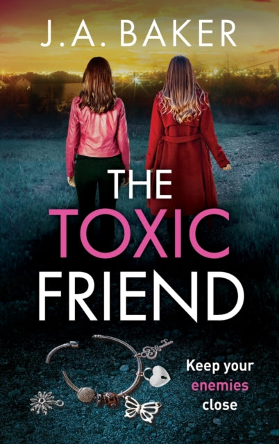 The Toxic Friend: A brilliant psychological