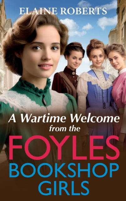 A Wartime Welcome from the Foyles Bookshop Girls:
