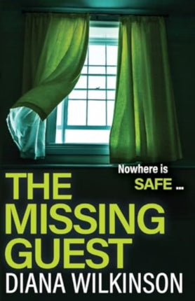 The Missing Guest: A completely gripping psychological thriller from Diana Wilkinson for 2024