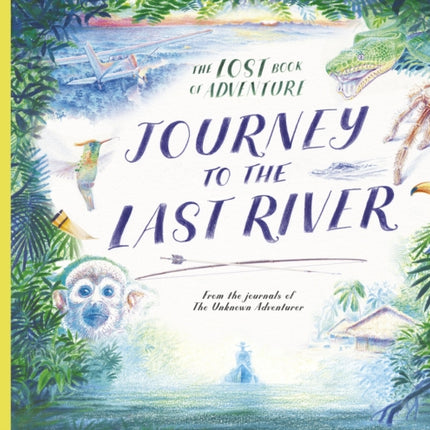 Journey to the Last River