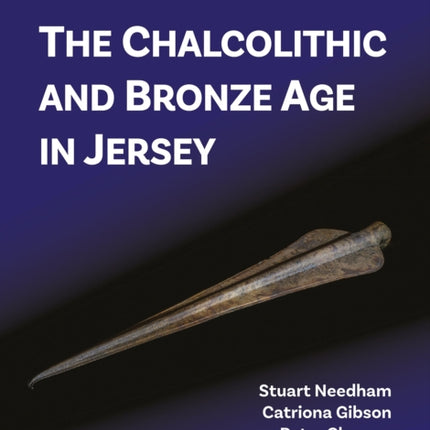 The Chalcolithic and Bronze Age in Jersey