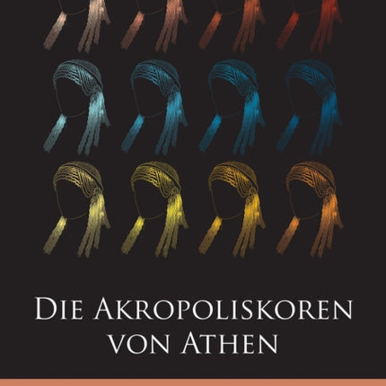 Die Akropoliskoren von Athen