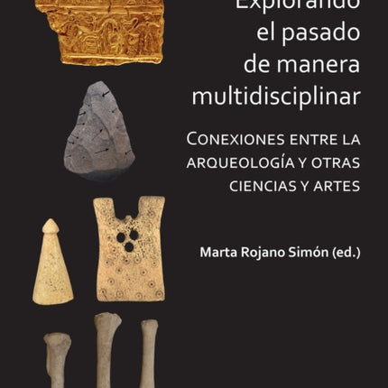 Explorando el pasado de manera multidisciplinar
