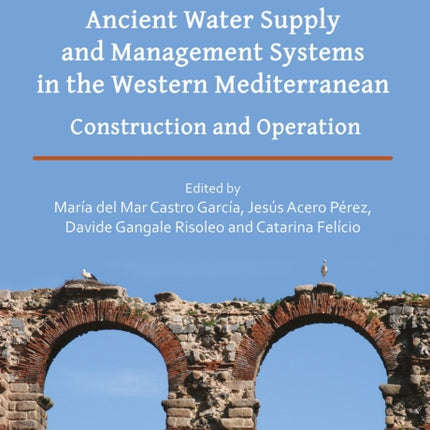 Ancient Water Supply and Management Systems in the Western Mediterranean