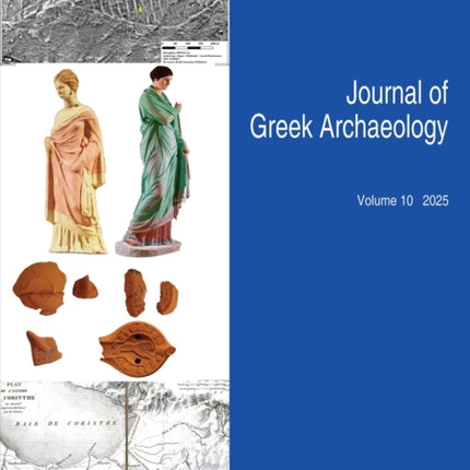 Journal of Greek Archaeology Volume 10 2025