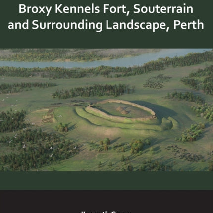 Broxy Kennels Fort Souterrain and Surrounding Landscape Perth