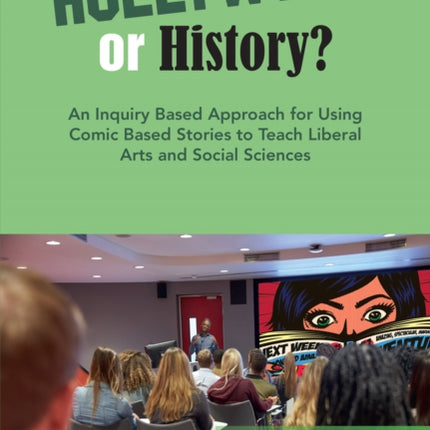 An Inquiry Based Approach for Using Comic Based Stories to Teach Liberal Arts and Social Sciences