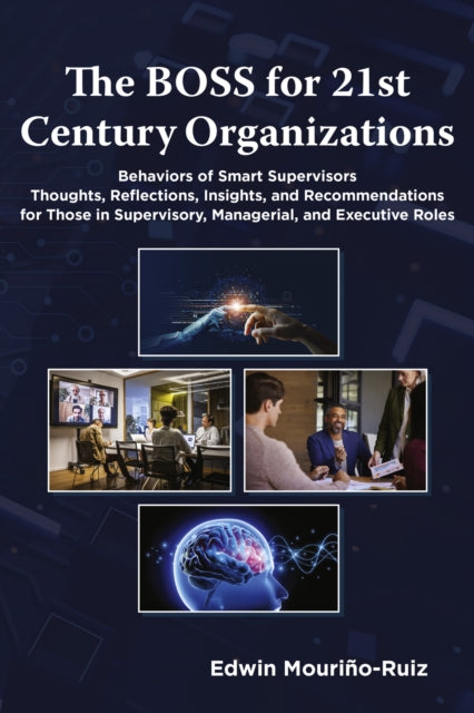 The BOSS for 21st Century Organizations
