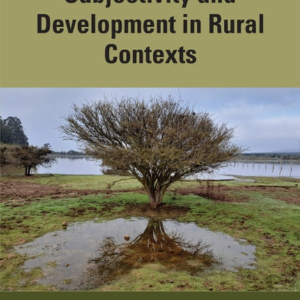 Subjectivity and Development in Rural Contexts