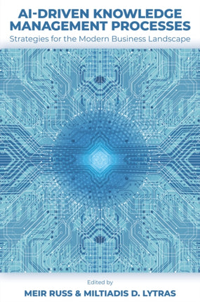 AIDriven Knowledge Management Assets Volume 1  Strategies for the Modern Business Landscape