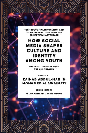 How Social Media Shapes Culture and Identity Amo  Empirical Insights from the Gulf Region