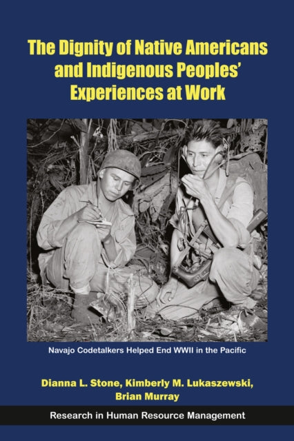 The Dignity of Native Americans and Indigenous Peoples Experiences at Work