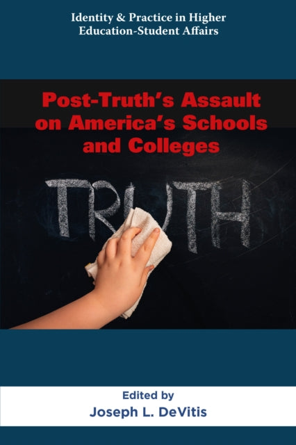 PostTruths Assault on Americas Schools and Colleges