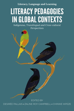 Literacy Pedagogies in Global Contexts  Indigenous Translingual and Crosscultural Perspectives