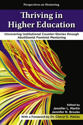 Thriving in Higher Education  Uncovering Institutional CounterStories through Abolitionist Feminist Mentoring