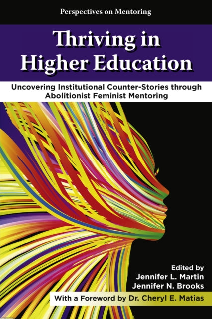 Thriving in Higher Education  Uncovering Institutional CounterStories through Abolitionist Feminist Mentoring