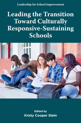 Leading the Transition toward Culturally ResponsiveSustaining Schools
