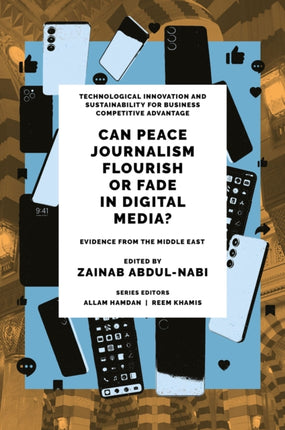 Can Peace Journalism Flourish or Fade in Digital  Evidence from the Middle East