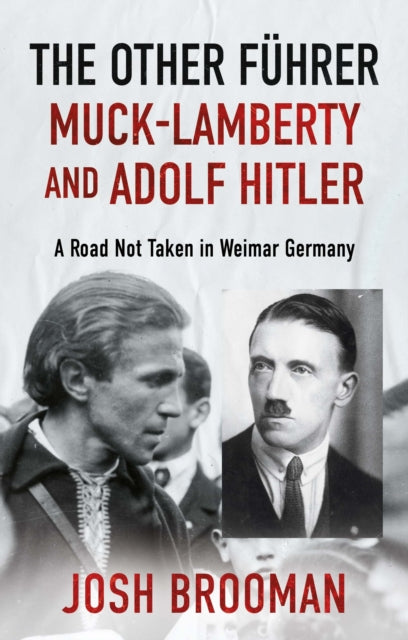 The Other FÃhrer MuckLamberty and Adolf Hitler