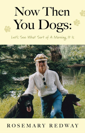 Now Then You Dogs