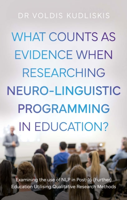 What Counts as Evidence when Researching NeuroLinguistic Programming in Education