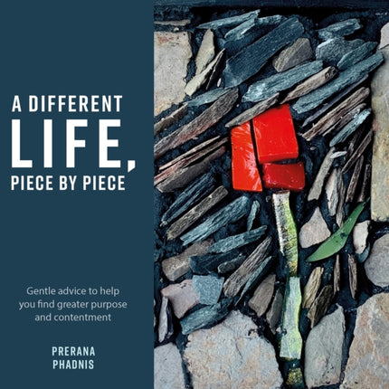 A Different Life Piece by Piece