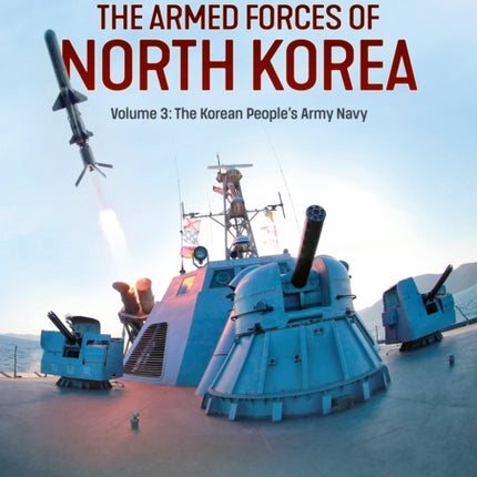 The Armed Forces of North Korea Volume 3