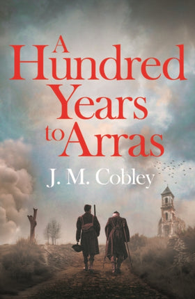 A Hundred Years to Arras