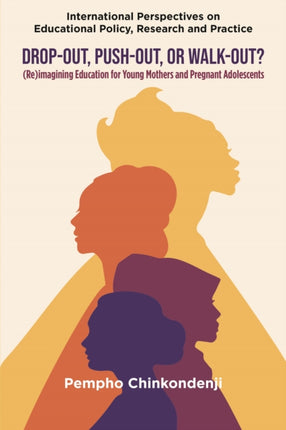 Dropout Pushout or Walkout  Reimagining Education for Young Mothers and Pregnant Adolescents