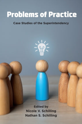 Problems of Practice  Case Studies of the Superintendency
