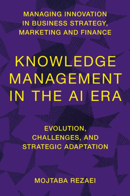 Knowledge Management in the AI Era  Evolution Challenges and Strategic Adaptation